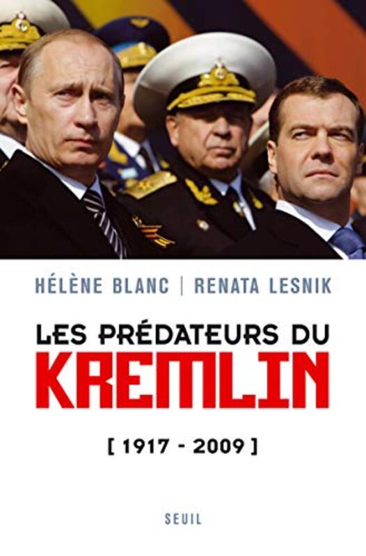 Predateurs du Kremlin 1917-2009 (les),Paperback,By:Blanc/Lesnik