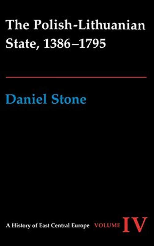 

The PolishLithuanian State 13861795 by Daniel Z Stone-Hardcover
