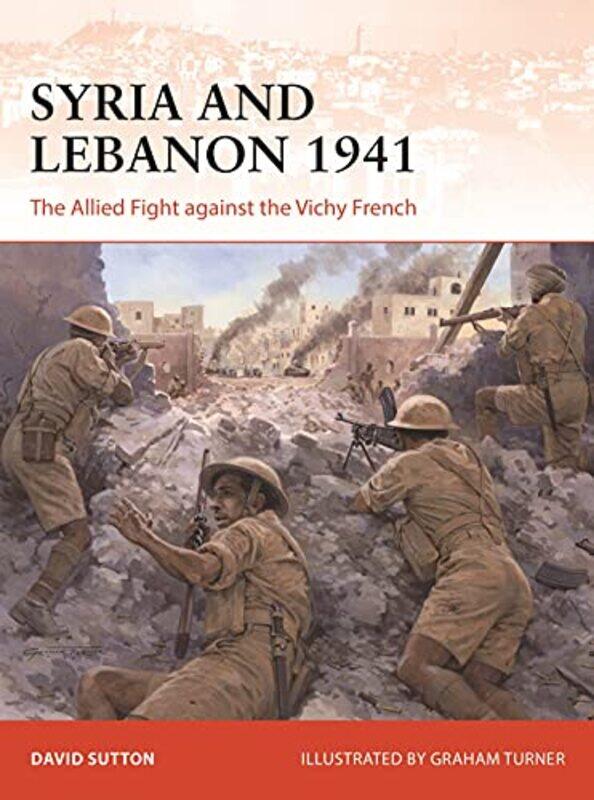 

Syria and Lebanon 1941 by Dr David SuttonGraham Illustrator Turner-Paperback