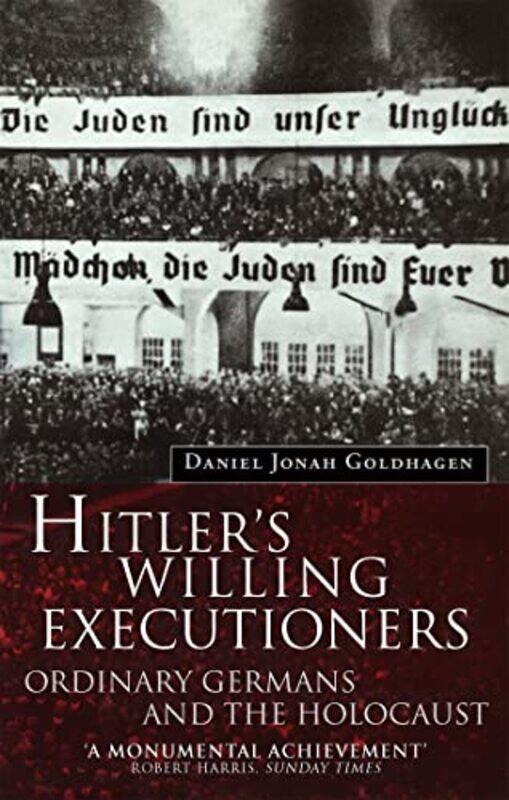 

Hitlers Willing Executioners by Daniel Goldhagen-Paperback