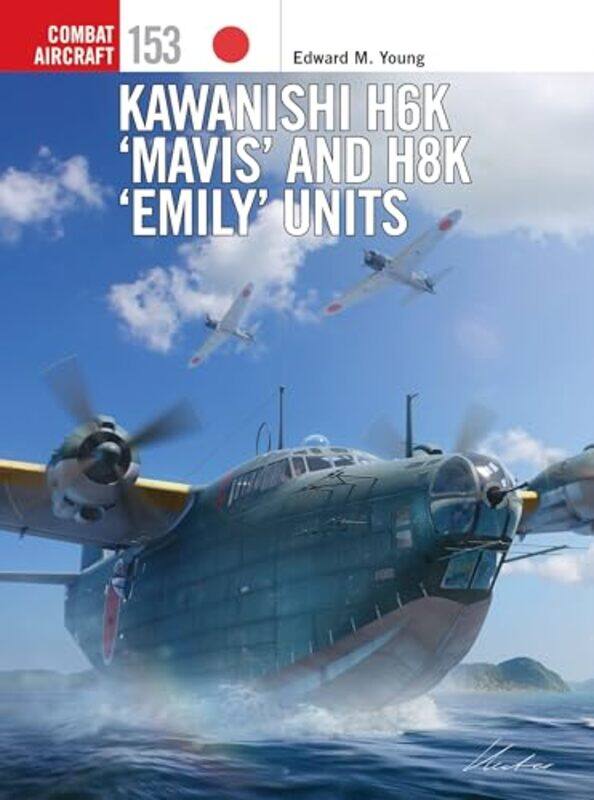 

Kawanishi H6K Mavis And H8K Emily Units By Young Edward M - Paperback