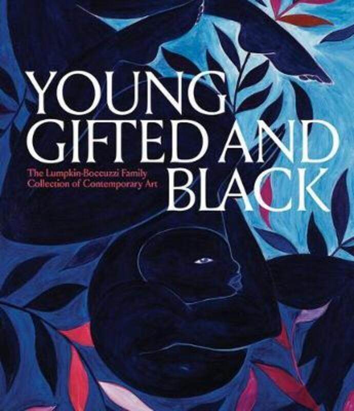 

Young, Gifted and Black: A New Generation of Artists: The Lumpkin-Boccuzzi Family Collection of Cont