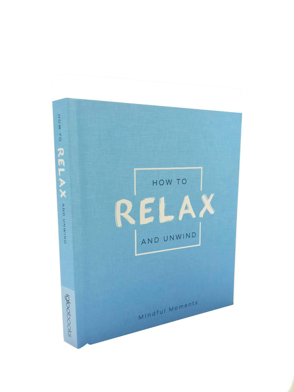 How to Relax and Unwind, Hardcover Book, By: Igloo Books