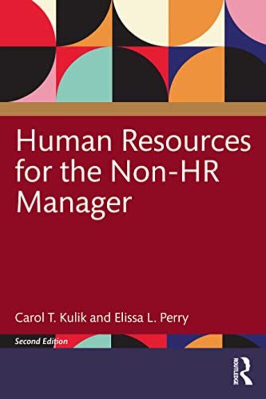 

Human Resources for the NonHR Manager by Carol T University of South Australia KulikElissa L Teachers College, Columbia University Perry-Paperback