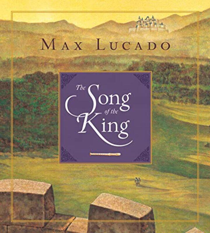 

The Song of the King Redesign by Max LucadoChuck Gillies-Hardcover