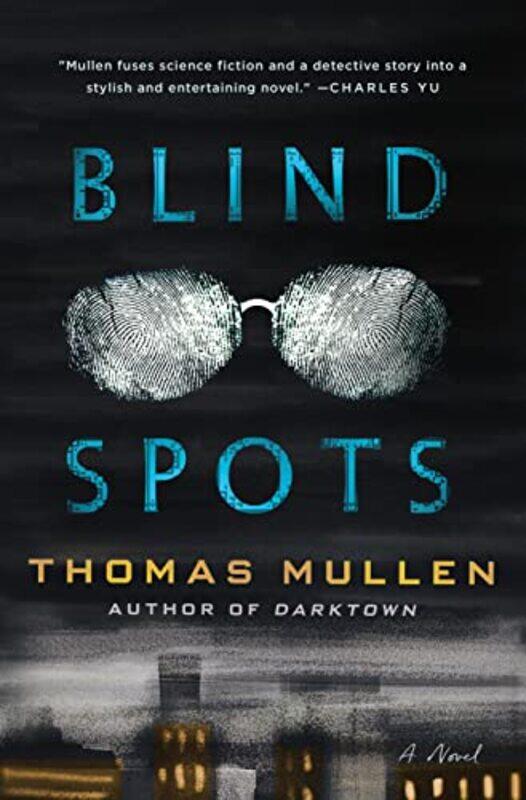 

Blind Spots by Thomas Mullen-Hardcover
