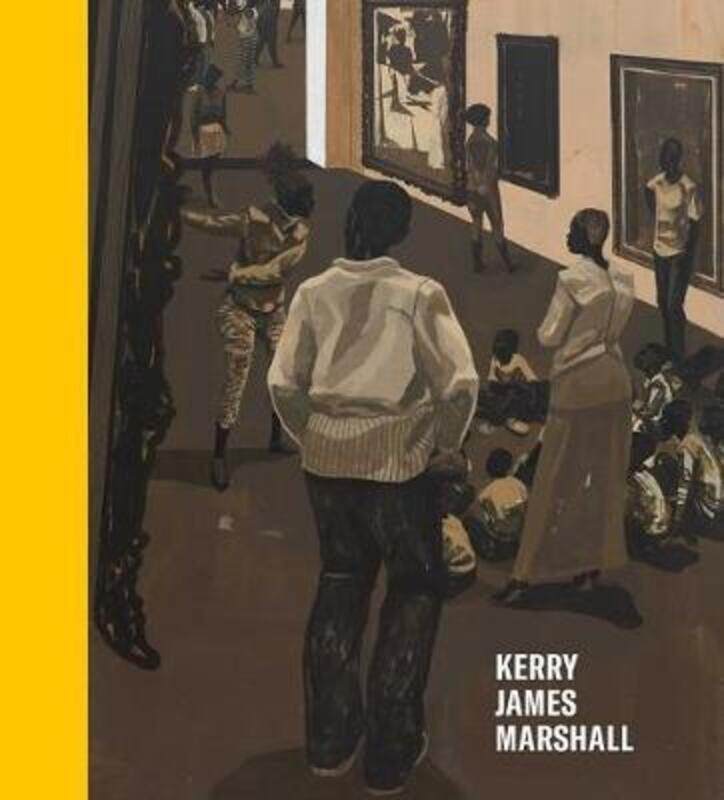 

Kerry James Marshall: History of Painting,Hardcover, By:Hal Foster