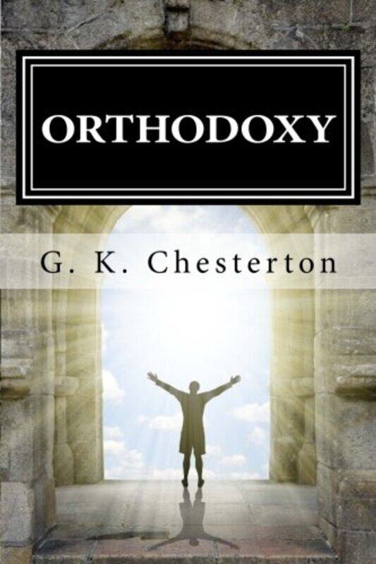 

Orthodoxy , Paperback by Chesterton, G K