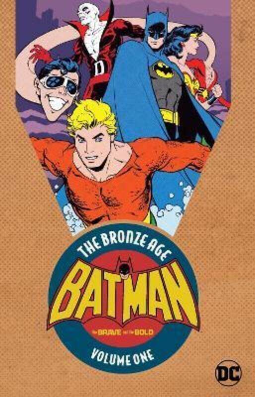 

Batman: The Brave & the Bold: The Bronze Age Vol. 1,Paperback,By :Haney, Bob