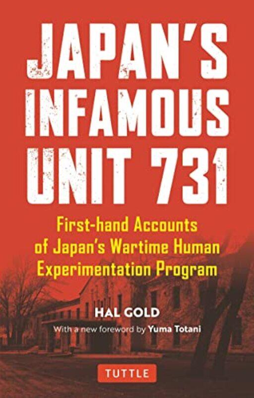 

Japans Infamous Unit 731 by Hal Gold-Paperback