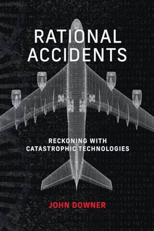 

Rational Accidents by John Downer-Paperback