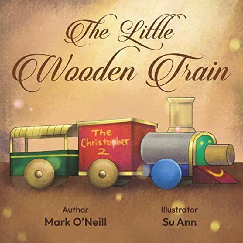 

The Little Wooden Train by Mark ONeill-Paperback