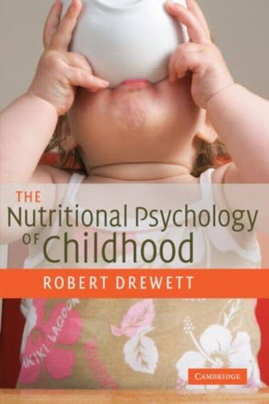 

The Nutritional Psychology of Childhood by Robert University of Durham Drewett-Paperback