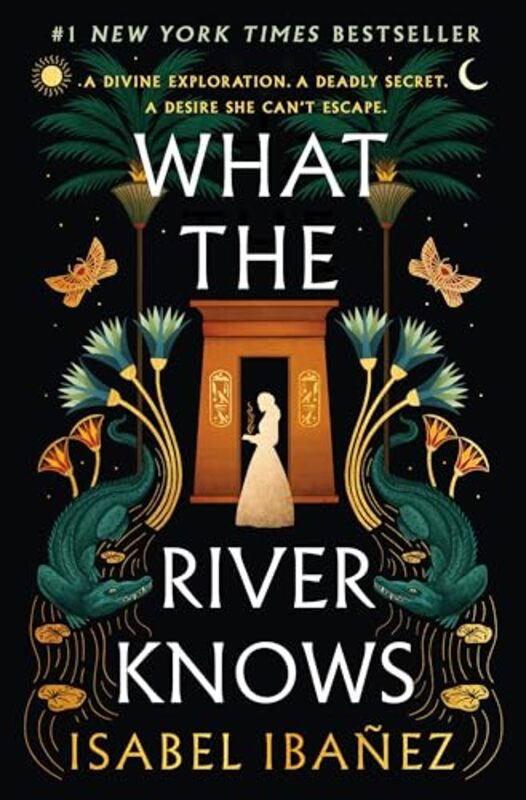 What the River Knows by Ibanez, Isabel Hardcover
