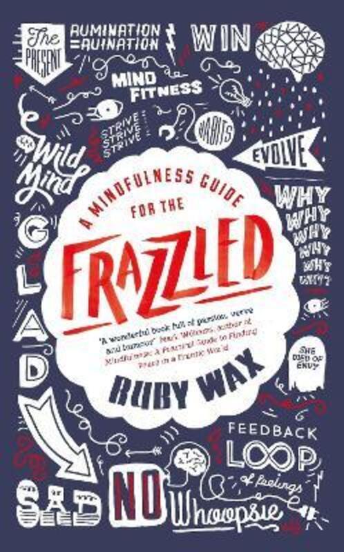 A Mindfulness Guide for the Frazzled.paperback,By :Ruby Wax