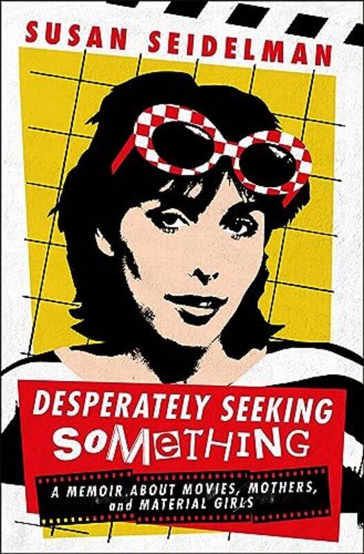 

Desperately Seeking Something by Susan Seidelman-Hardcover