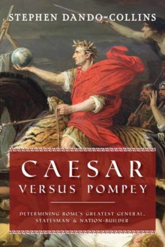 

Caesar Versus Pompey by Stephen Dando-Collins-Paperback