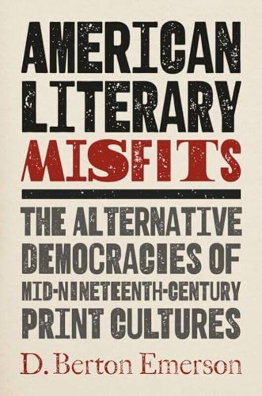 

American Literary Misfits by D Berton Emerson-Paperback