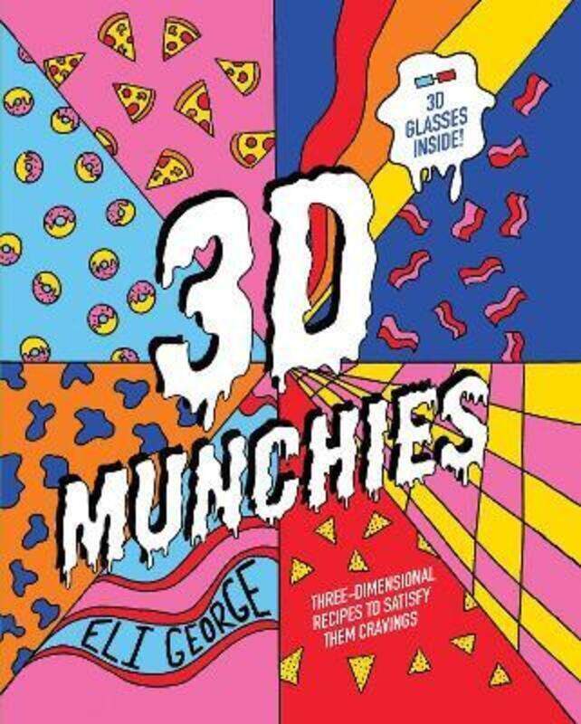 

3D Munchies: Three-dimensional recipes to satisfy them cravings.Hardcover,By :George, Eli