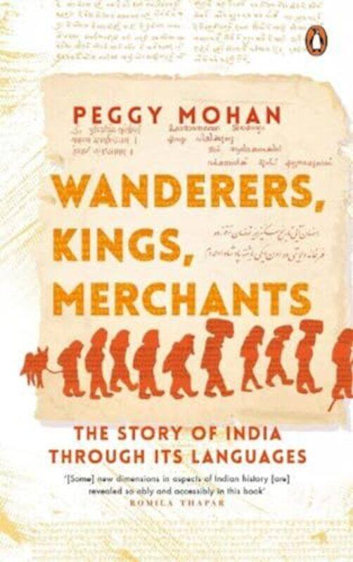 

Wanderers Kings Merchants,Hardcover By Peggy Mohan
