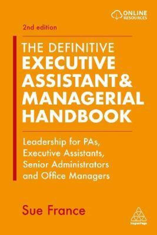 

The Definitive Executive Assistant & Managerial Handbook: Leadership for PAs, Executive Assistants,.paperback,By :France, Sue