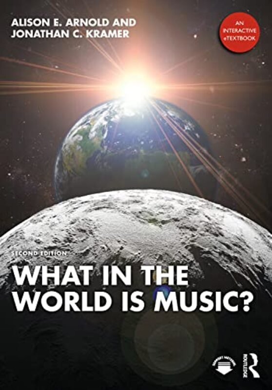 

What In The World Is Music by Alison E (North Carolina State University, USA) ArnoldJonathan C (North Carolina State University, USA) Kramer-Paperbac