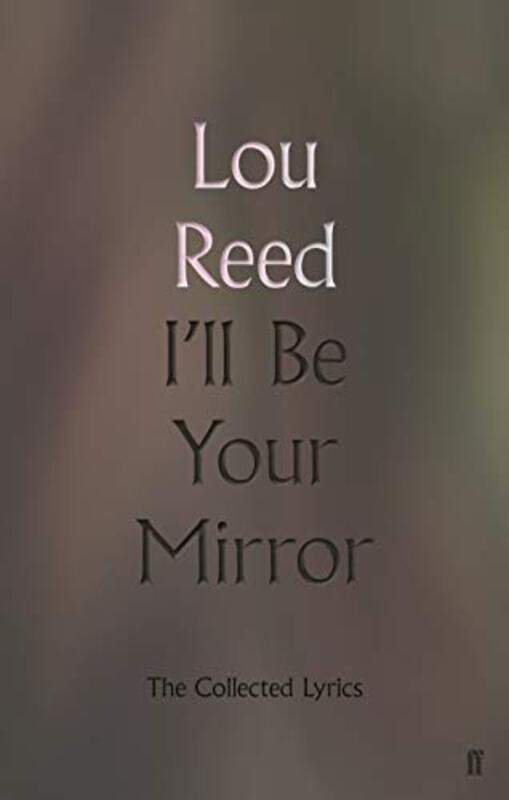 

Ill Be Your Mirror by Lou Reed-Hardcover