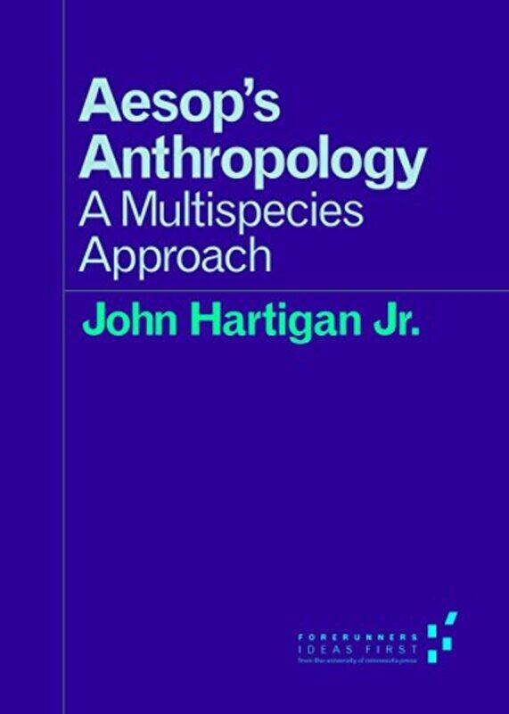 

Aesops Anthropology by John Hartigan Jr-Paperback