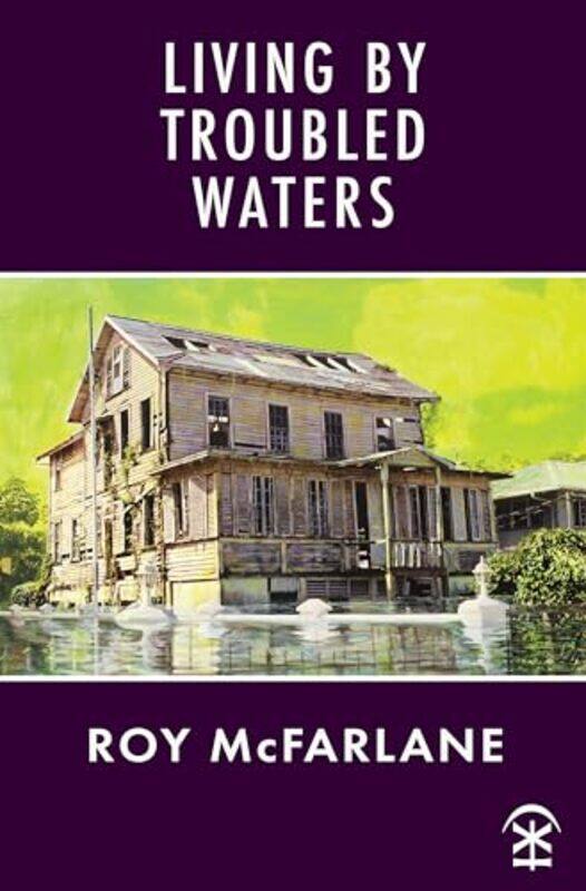 

Living by Troubled Waters by Roy McFarlane-Paperback