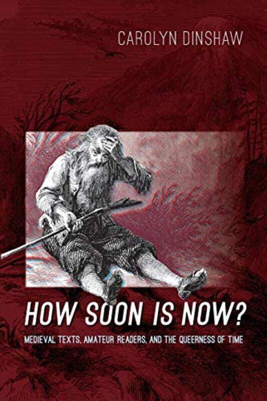 

How Soon Is Now by Carolyn Dinshaw-Paperback