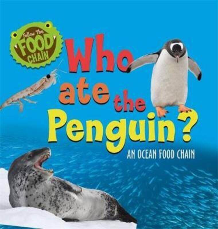 

Who Ate the Penguin: An Ocean Food Chain,Paperback,ByRidley, Sarah