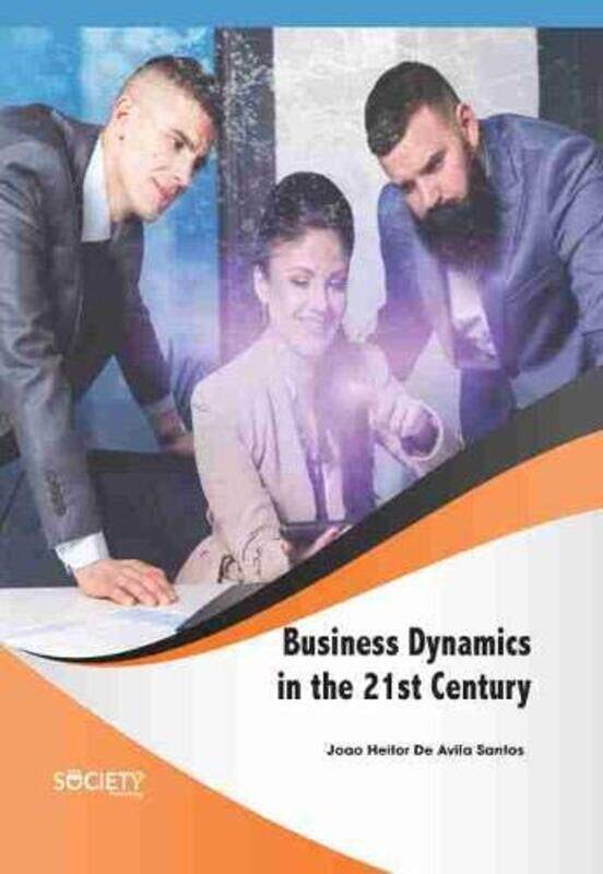 

Business Dynamics In The 21St Century by Joao Heitor De Avila Santos-Hardcover