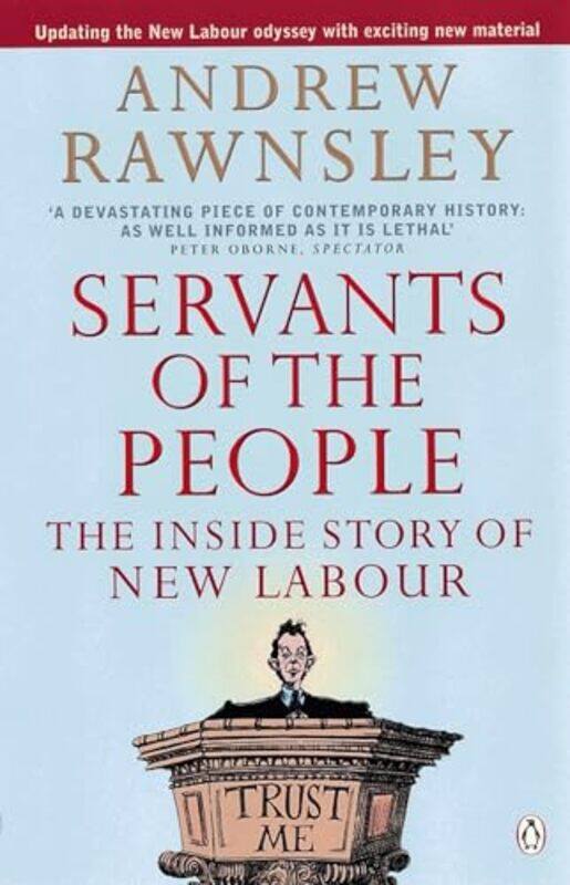 

Servants of the People by Andrew Rawnsley-Paperback