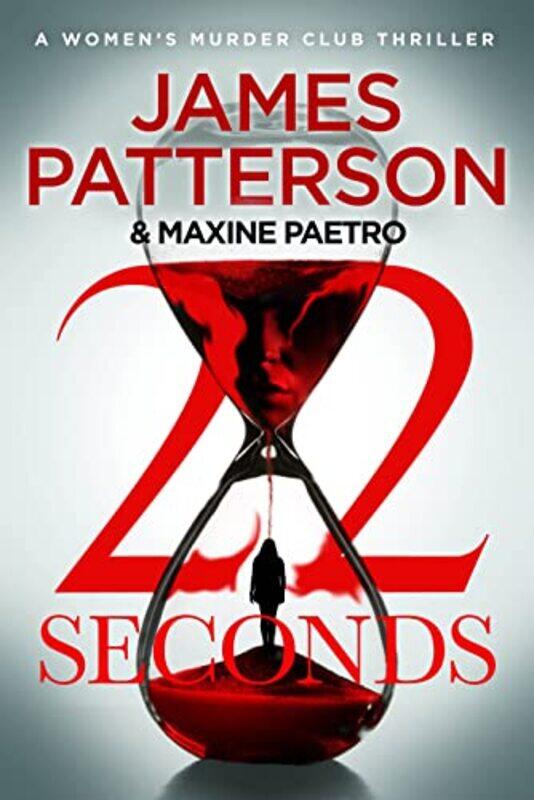 

22 Seconds Womens Murder Club 22 By Patterson, James Paperback