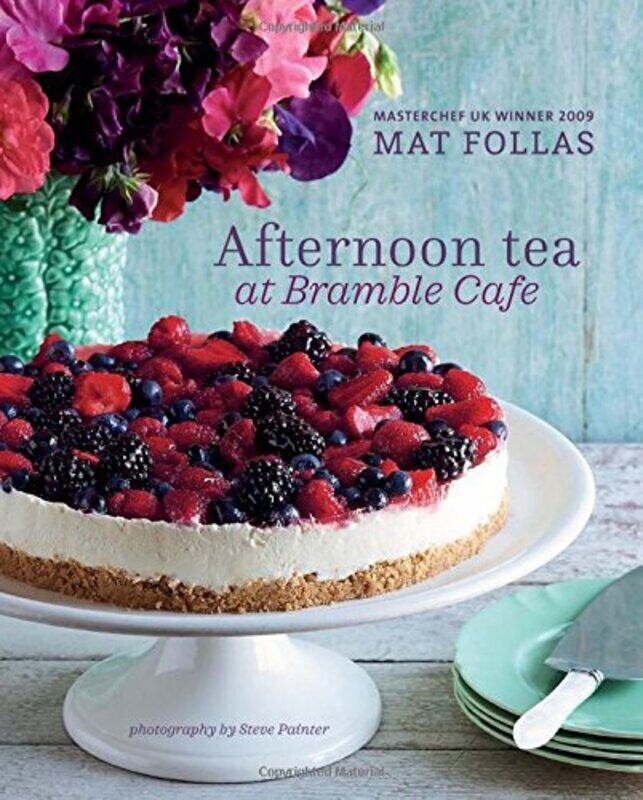 

Afternoon Tea at Bramble Cafe, Hardcover Book, By: Mat Follas