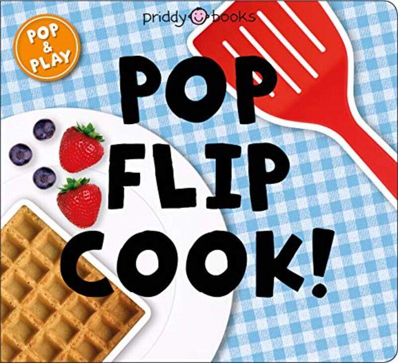 

Pop and Play: Pop, Flip, Cook , Paperback by Priddy Roger