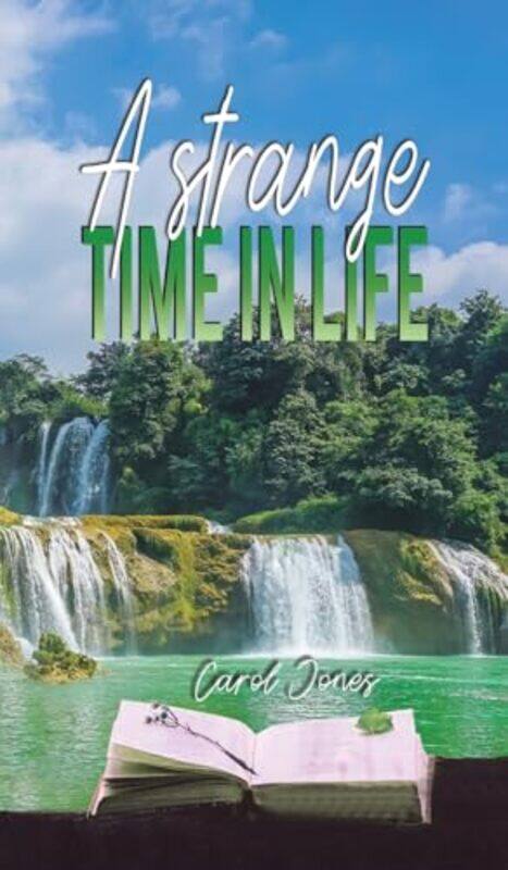 

A Strange Time In Life by Carol Jones-Hardcover