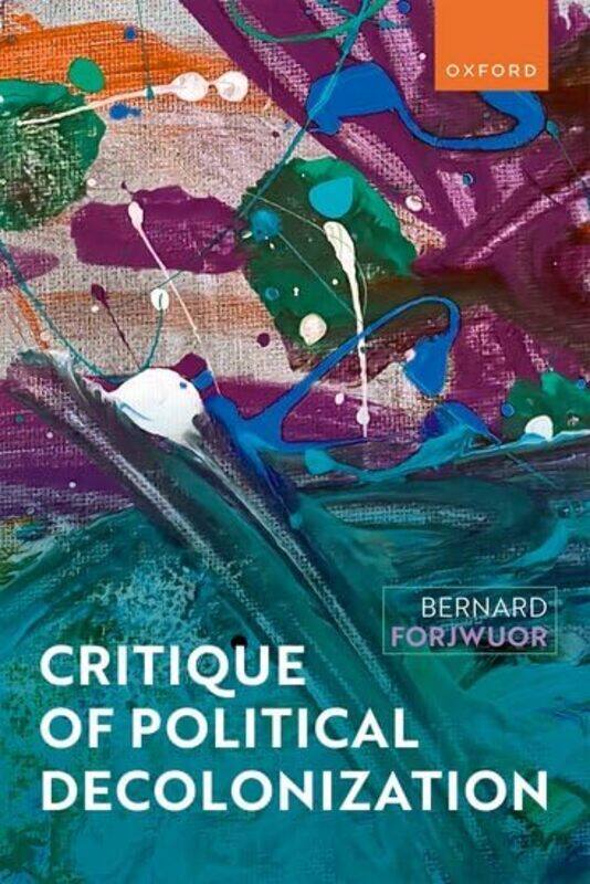

Critique of Political Decolonization by Ruby University of Washington Blondell-Hardcover