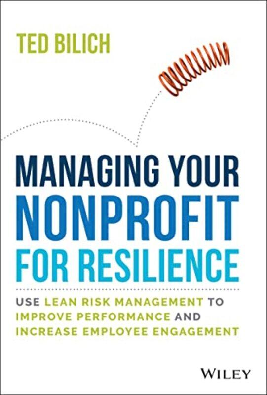 

Managing Your Nonprofit for Resilience by Ted Bilich-Hardcover