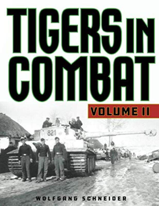 

Tigers in Combat by Wolfgang Schneider-Paperback