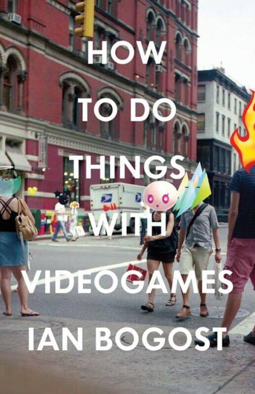 

How to Do Things with Videogames by Holly BathieGareth Lucas-Paperback