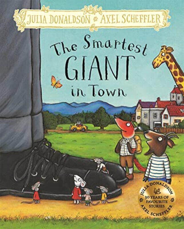 

The Smartest Giant in Town by Julia DonaldsonAxel Scheffler-Hardcover
