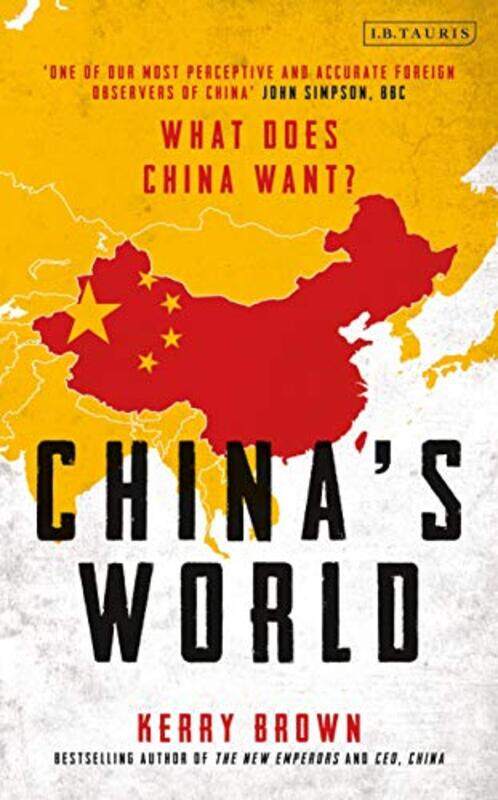 

Chinas World by Professor Kerry Lau China Institute, Kings College London, UK Brown-Paperback