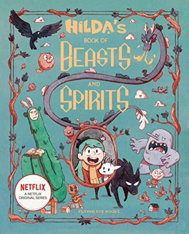 

Hilda Book of Beasts and Spirits Hardcover by Hibbs, Emily - Chan, Jason