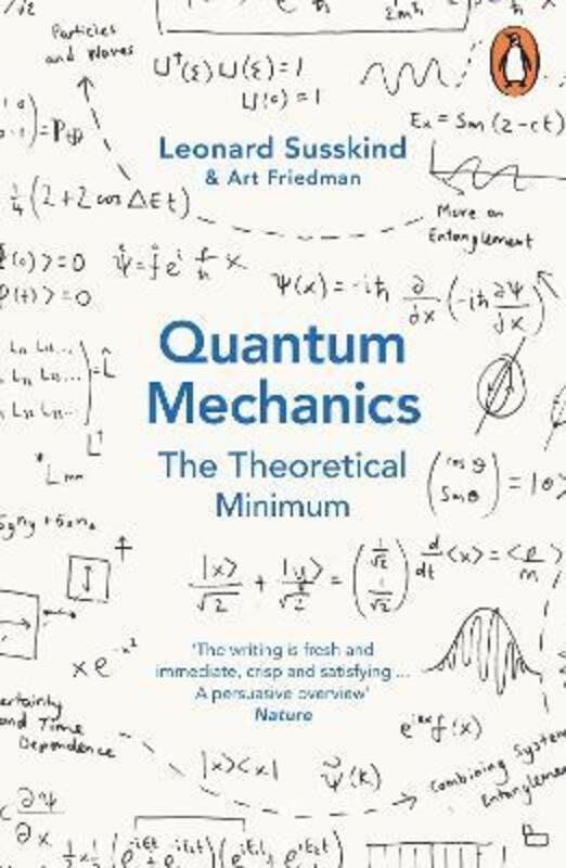 Quantum Mechanics: The Theoretical Minimum,Paperback, By:Susskind, Leonard - Friedman, Art