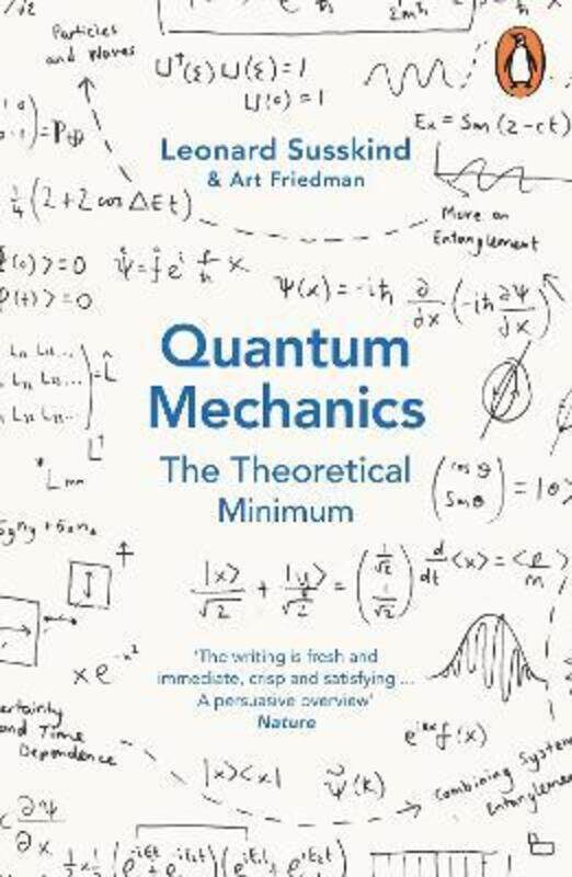 Quantum Mechanics: The Theoretical Minimum,Paperback, By:Susskind, Leonard - Friedman, Art