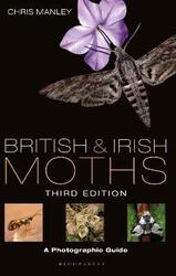 British and Irish Moths: Third Edition: A Photographic Guide, Hardcover Book, By: Chris Manley