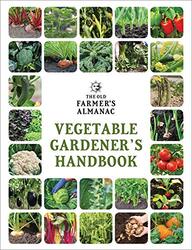 The Old Farmers Almanac Vegetable Gardeners Handbook By Old Farmer's Almanac Paperback