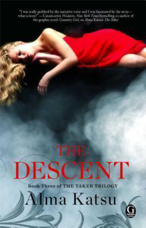 The Descent, 3: Book Three of the Taker Trilogy, Paperback Book, By: Alma Katsu