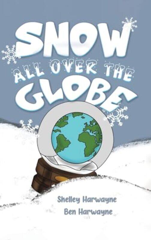 

Snow All Over the Globe by Mark Paterson-Hardcover